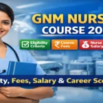 GNM Nursing Course 2026: Eligibility, Fees, Salary & Career Scope