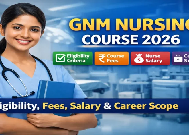 GNM Nursing Course: Details, Fees, Eligibility, Salary & Career Scope 2026
